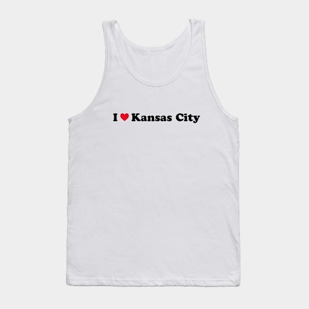 I Love Kansas City Tank Top by Novel_Designs